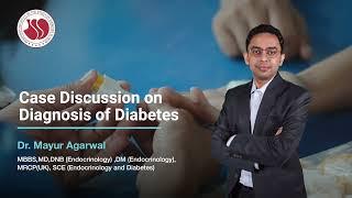 Diagnosis of Diabetes | Dr Mayur Agrawal | Faculty CPCDM | RSSDI/Dailyrounds Diabetology Course