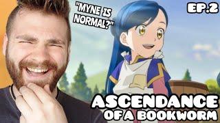 MYNE IS DIFFERENT?!! | ASCENDANCE OF A BOOKWORM - EPISODE 2 | New Anime Fan | REACTION!