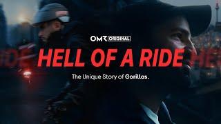 HELL OF A RIDE – The Unique Story of Gorillas | OMR Original