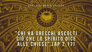 Don Luigi Maria Epicoco - Chi ha orecchi ascolti ciò che lo Spirito dice alle chiese (Ap 2,17)