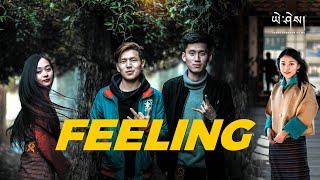 FEELING - Trigga Sk X Jzee Spirit | Music Video | Yeshi Lhendup Films