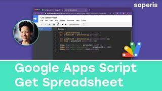 Google Apps Script: How to get Spreadsheet