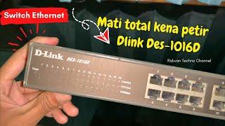 Dlink Ethernet Switch DES-1016D TERSAMBAR PETIR APAKAH BISA DI PERBAIKI??