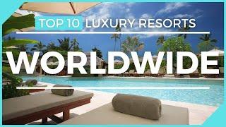 Top 10 Luxury Resorts Around The World | Luxury Resorts