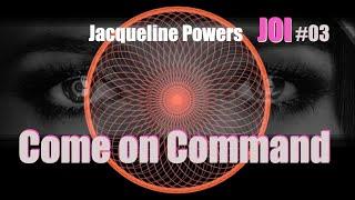 Come on command | Male Seduction JOI 03  | Jacqueline Powers Hypnosis (teaser)