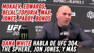 Dana White habla de Mokaev, Leon Edwards, Ilia Topuria, The Sphere y más