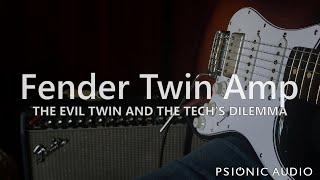 Fender Twin Amp | The Evil Twin and the Tech's Dilemma