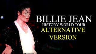 BILLIE JEAN (ALTERNATIVE VERSION) - HIStory World Tour - Michael Jackson