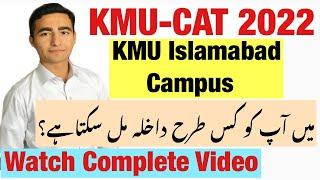 How To Get Admission In KMU Islamabad Campus| KMU-CAT 2022| Yousaf Bsn| Urdu/ Hindi