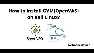 GVM(openVAS) installation and setup on kali linux | Cyber security| GVM| Vulnurability assessment