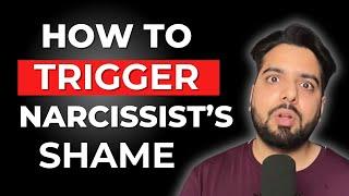 How to Trigger a Narcissist's Shame and Shut them down