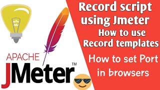 JMeter Script Recording Tutorial | How to Record Scripts in JMeter |Record http and https scripts|