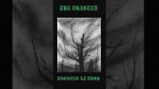 THE DRIFTED - VISIONS AT DUSKK..............