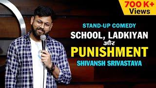 School , Ladkiyan और Punishment |  Stand Up Comedy | LaughWithShivansh