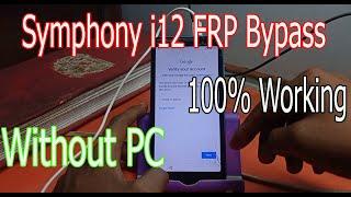 Symphony i12 FRP Bypass Without PC 100% Working