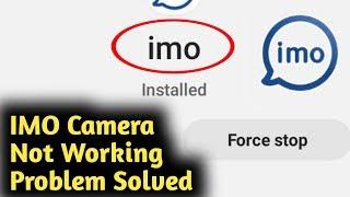 IMO Camera Not Working Problem Solved