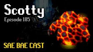 Scotty - Sub 40 Inferno, Speed-running, CMs, Colosseum, Overloads, Power-creep | Sae Bae Cast 185