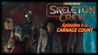 Star Wars Skeleton Crew Episodes 1-2 Carnage Count