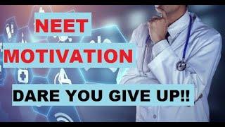 NEET 2021 MOTIVATION || Dare You Give Up || Must Watch For NEET ASPIRANTS