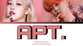 [AI] APT. - ROSÉ & JIMIN (color coded lyrics rom/han/eng)