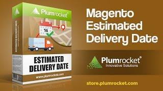 Magento Estimated Delivery Date Extension Overview