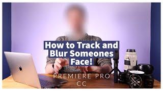 How to Track and Blur Someones Face | Adobe Premiere Pro 2021 Quick tutorial!