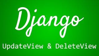 Django Tutorial for Beginners - 32 - UpdateView and DeleteView