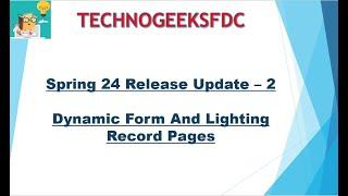 Spring 24 Dynamic Forms Enhancements