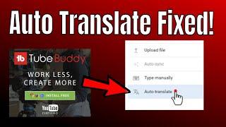 YouTube Auto Translate button is Back! Tubebuddy Close Caption Tips!