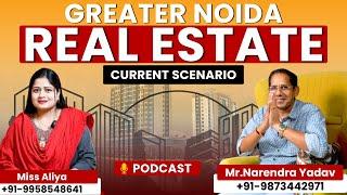 PODCAST :Greater Noida Real Estate Market Current Scenario | Residential, Industrial | Resale Price