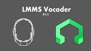 LMMS Tutorial 11: Vocoder