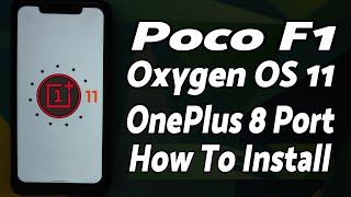 Poco F1 | Oxygen OS 11 | How to Install | Detailed Tutorial | Android 11 | OnePlus 8 Port