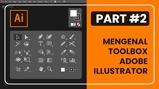 Toolbox Adobe Illustrator | Mengenal Toolbox Adobe Illustrator