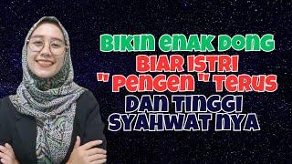 Solusi agar istri anda tetap ada syahwat