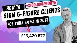 How to Sign High-Ticket SMMA Clients in 2023 | 6-Figure SMMA Mastermind Call