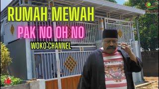 RUMAH MEWAH PAK NO‼️Komedian humor woko Channel.sahabat mukidi pak ndut dan penyok‼️