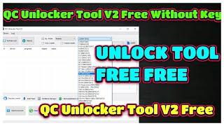 QC Unlocker Tool V2 Free Without Key - 100% Working | QC Unlocker Tool V2 Free Without Key