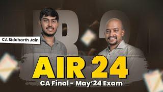 Interview with AIR 24 | CA Siddharth Jain | May 24 Exams