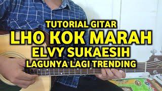 Chord Gitar - Lho Kok Marah - Elvy Sukaesih | Tutorial Gitar (Lagunya Lagi Trending)