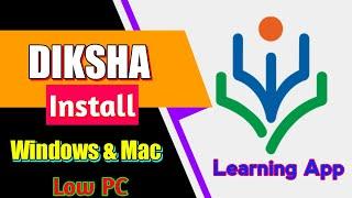 how to install Diksha app on low/High PC or Laptop | Windows & Mac