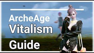 ArcheAge Vitalism Guide│Syraz
