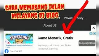 CARA MEMASANG IKLAN MELAYANG (FLOATING ADS) DI BLOG