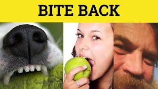  Bite Back - Phrasal Verbs - Bite Back Meaning - Bite Back Examples