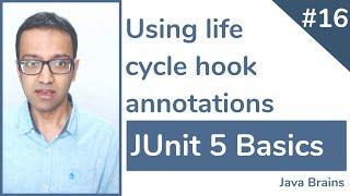 JUnit 5 Basics 16 - Using JUnit lifecycle hook annotations