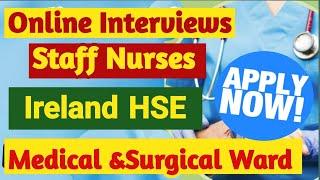 #RecruitmentFreeze#irelandonlineinterview#medical -surgical Nurses Recruitment/#HSEHospitalinterview