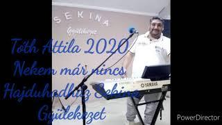 Tóth Attila 2020 Nekem már nincs