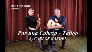 Carlos Gardel - Por una Cabeza (tango) for Violin and Guitar - performed by Duo Crescendo #tango
