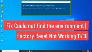 Fix Could not find the Recovery Environment | Factory Reset Not Working Windows 11/10/8/7