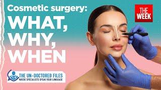 Demystifying cosmetic surgery | Health | Plastic surgery | The Un-doctored Files