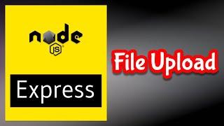 File Upload in Node Js Express application